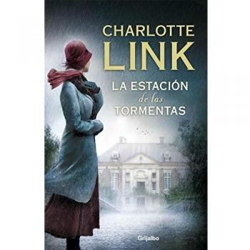 Charlotte Link La Estación De Las Tormentas (La Estación De Las Tormentas 1) (Ficción, Band 1)