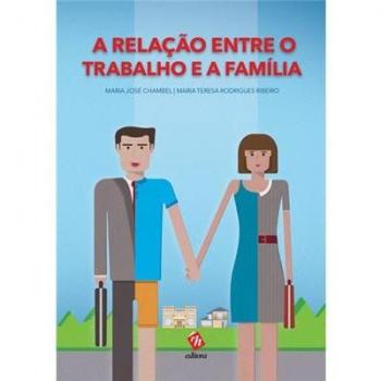 A Relação Entre O Trabalho E A Família