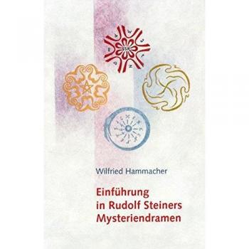 Einführung in Rudolf Steiners Mysteriendramen