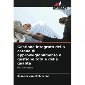 Gestione integrata della catena di approvvigionamento e gestione totale della qualità: Una nuova sfida