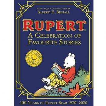 Rupert Bear: A Celebration of Favourite Stories