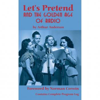 Let's Pretend and the Golden Age of Radio (hardback)