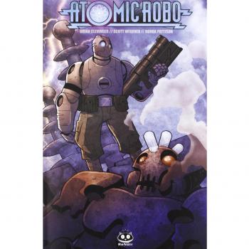 Atomic Robo. Atomic Robo e gli scienziati combattenti della Tesladyne