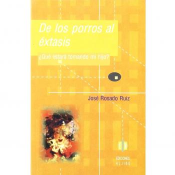 De los porros al éxtasis. ¿Qué estará tomando mi hijo?. NUEVO. ENVÍO URGENTE