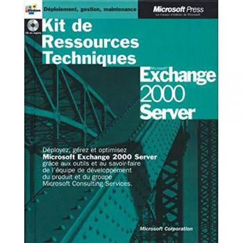 Microsoft exchange 2000 server kits de ressources techniques livre de reference cd-rom francais