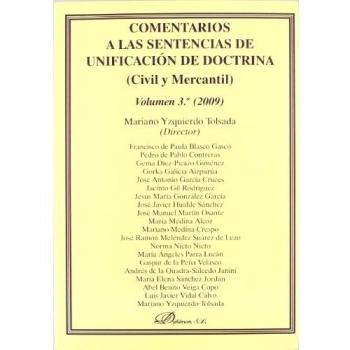 Comentarios a las sentencias de unificación de doctrina. Civil y Mercantil. Volumen 3º. 2009. (Tapa blanda).