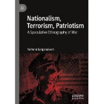 Nationalism, Terrorism, Patriotism: A Speculative Ethnography of War