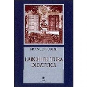 L'architettura didattica. Il tempo della cittÃ  e delle trasformazioni edilizie