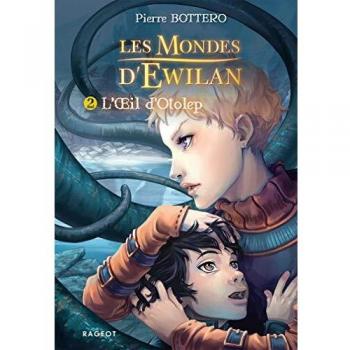 Les Mondes d'Ewilan, Tome 2 : L'oeil d'Otolep