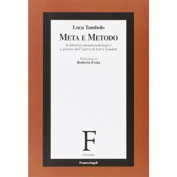 Meta e metodo. Il dibattito metametodologico a partire dall'opera di Larry Laudan