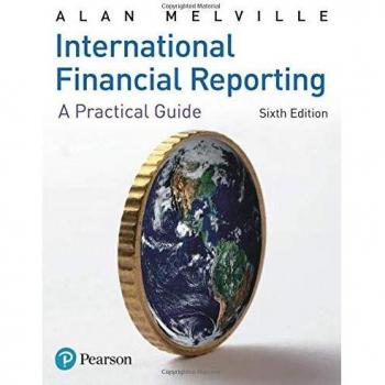 International Financial Reporting: A Practical Guide by Alan Melville...