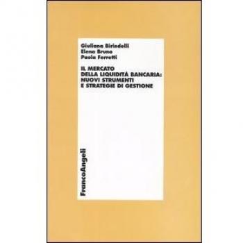 Il mercato della liquidità bancaria: nuovi strumenti e strategie di gestione