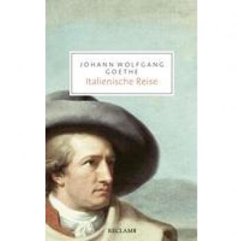 Italienische Reise: Auswahl (Reclam Taschenbuch)