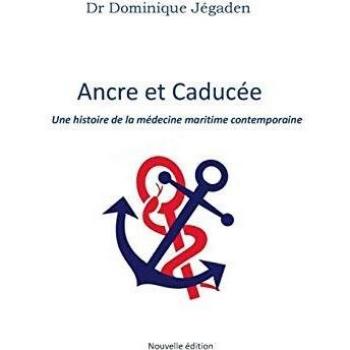 Ancre et Caducée: Une histoire de la médecine maritime contemporaine