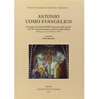 Antonio uomo evangelico. Convegno di studi nell'8º Centenario della nascita e nel 50º anno di proclamazione a dottore della Chiesa