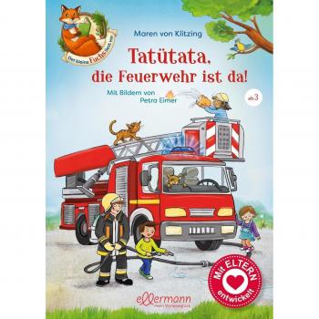 Der kleine Fuchs liest vor: Tatütata, die Feuerwehr ist da!