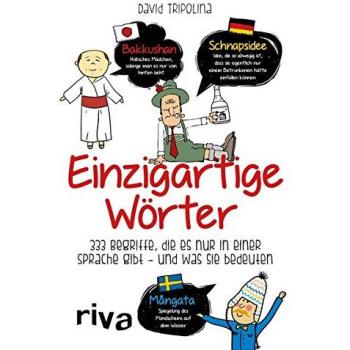 David Tripolina Einzigartige Wörter: 222 Begriffe, Die Es Nur In Einer Sprache Gibt