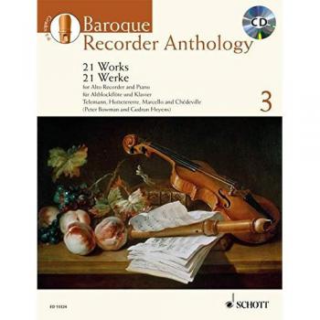 Baroque Recorder Anthology: 21 Works for Treble Recorder with Piano. Vol. 3. Alt-Blockflöte und Klavier. Ausgabe mit CD.