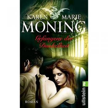 Moning, Karen Marie Gefangene Der Dunkelheit: Fever Saga 4 (Die Fever-Serie)