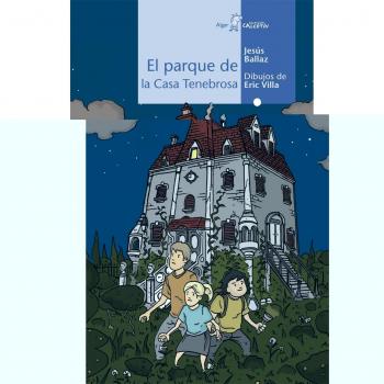 El parque de la Casa Tenebrosa (Tapa blanda).