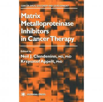 Matrix Metalloproteinase Inhibitors in Cancer Therapy (Cancer Drug Discovery and Development)