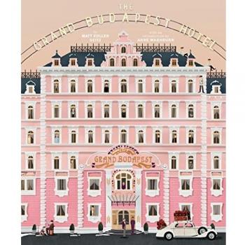 The Grand Budapest Hotel: The Wes Anderson Collection