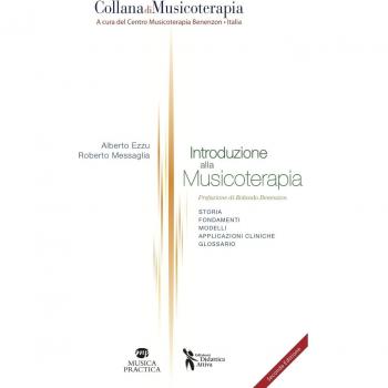 Introduzione alla musicoterapia. Storia, fondamenti, modelli, applicazioni cliniche, glossario