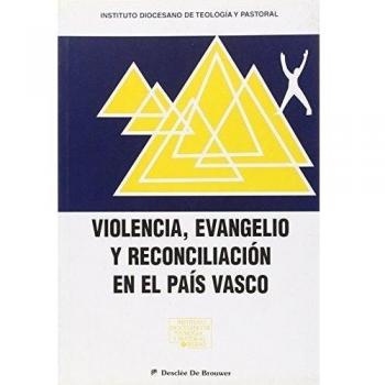Violencia, evangelio y reconciliación en el país vasco