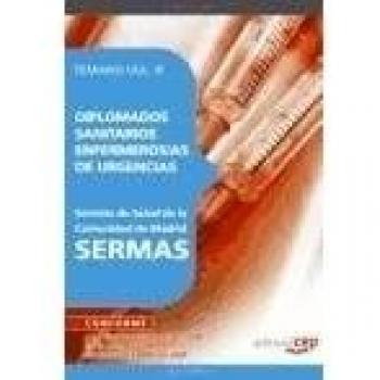 DIPLOMADOS SANITARIOS ENFERMEROS/AS DE URGENCIAS DEL SERVICIO DE SALUD DE LA COMUNIDAD DE MADRID. SERMAS. TEMARIO VOL. III.