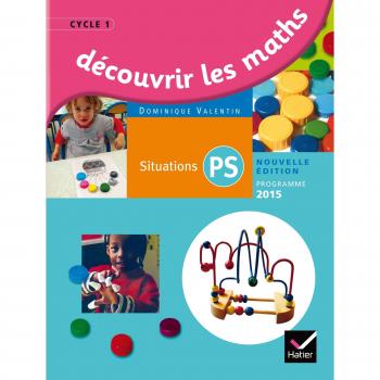 Découvrir les mathématiques Petite Section éd. 2015