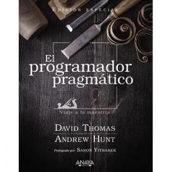 El Programador Pragmático: Tu Viaje al Maestría, Edición Especial (Tapa Blanda)