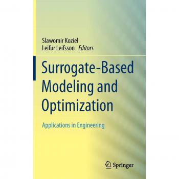 Surrogate-Based Modeling and Optimization