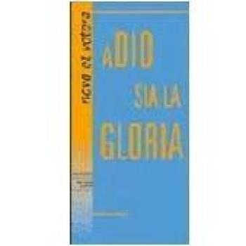 A Dio sia la gloria