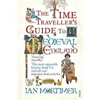 The Time Traveller's Guide to Medieval England