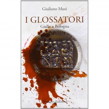 I glossatori. Giallo a Bologna