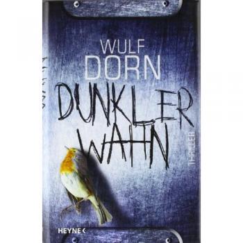 Wulf Dorn Dunkler Wahn