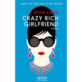 Kein + Aber Crazy Rich Girlfriend