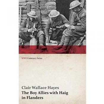 The Boy Allies with Haig in Flanders; Or, the Fighting Canadians