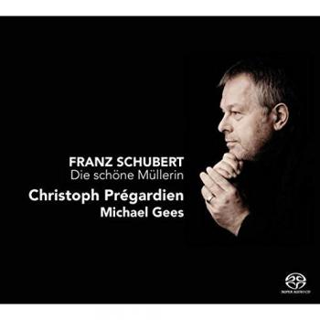 Christoph Prégardien Die Schöne Muellerin