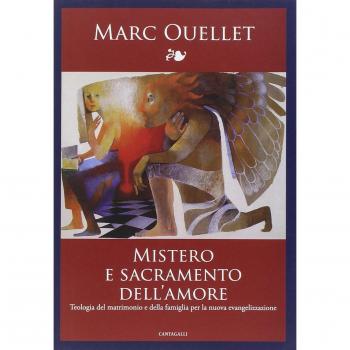 Mistero e sacramento dell'amore. Teologia del matrimonio e della famiglia per la nuova evangelizzazione