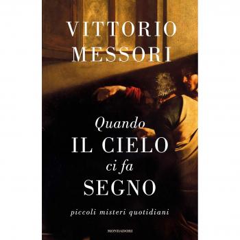 Quando il cielo ci fa segno. Piccoli misteri quotidiani