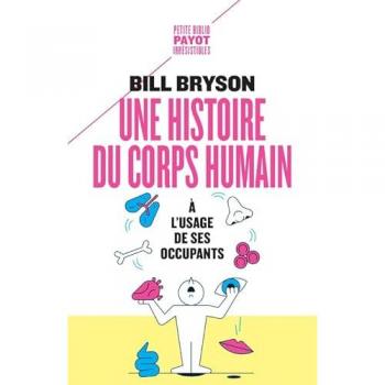 Une histoire du corps humain à l'usage de ses occupants