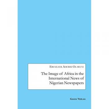 The Image of Africa in the International News of Selected Nigerian Newspapers