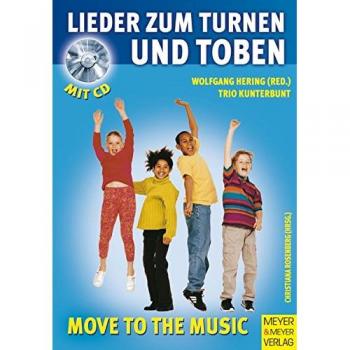 Lieder zum turnen und toben. Mit CD: Für Kinder von 4-10