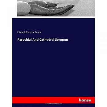 Parochial And Cathedral Sermons
