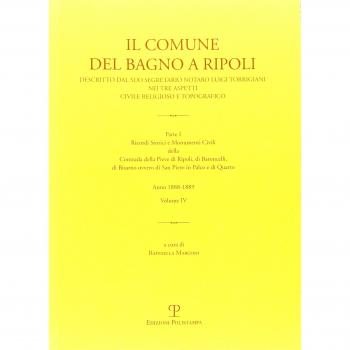 Il comune di Bagno a Ripoli descritto dal suo Segretario Notaro Luigi Torrigiani nei tre aspetti civile religioso e topografico. Ricordi storici e ... della Contrada della Pieve di Ripoli