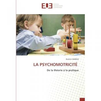 Darraj, Brahim: LA PSYCHOMOTRICITÉ