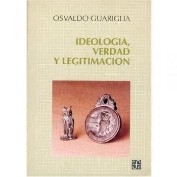 IDEOLOGIA, VERDAD Y LEGITIMACION