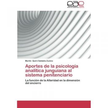 Quiró Saldaña Zunino, Martín: Aportes de la psicología analítica junguiana al sistema penitenciario