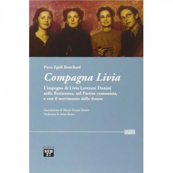 Compagna Livia. L'impegno di Livia Laverani Donini nella Resistenza, nel partito comunista, e con il movimento delle donne